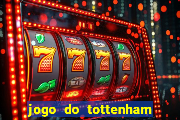 jogo do tottenham hoje palpite